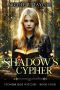 [Stonebridge Witches - Book Four 01] • Shadow's Cypher